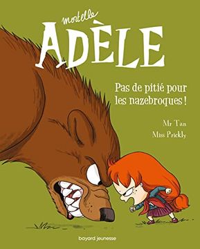 portada Mortelle Adèle. Volume 7 pas de Pitie Pour les Nazebroques! (en Francés)