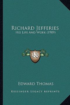 portada richard jefferies: his life and work (1909) (en Inglés)