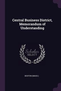 portada Central Business District, Memorandum of Understanding (en Inglés)