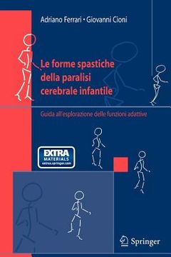 portada Le Forme Spastiche Della Paralisi Cerebrale Infantile: Guida All'esplorazione Delle Funzioni Adattive (en Italiano)