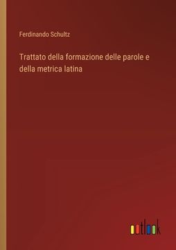 portada Trattato della formazione delle parole e della metrica latina (en Italiano)