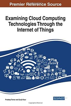 portada Examining Cloud Computing Technologies Through the Internet of Things (Advances in Wireless Technologies and Telecommunication)