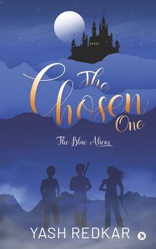portada The Chosen One: The Blue Aliens (en Inglés)