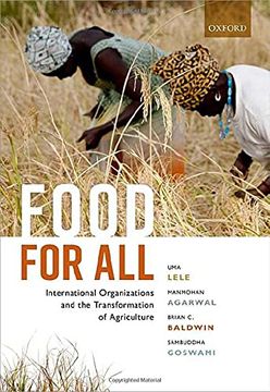 portada Food for All: International Organizations and the Transformation of Agriculture (en Inglés)