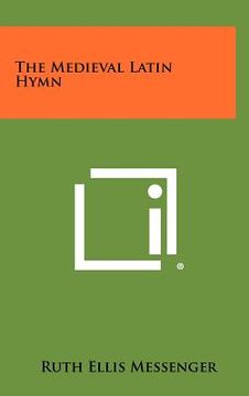 portada the medieval latin hymn (en Inglés)