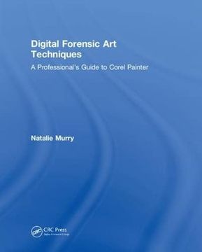 portada Digital Forensic Art Techniques: A Professional's Guide to Corel Painter (en Inglés)