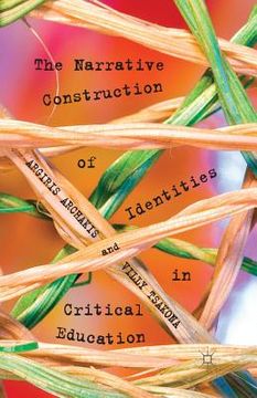 portada The Narrative Construction of Identities in Critical Education (en Inglés)