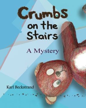 portada Crumbs on the Stairs: A Mystery (Mini-mysteries for Minors) (Volume 2) (en Inglés)
