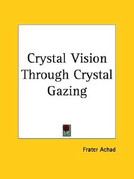 portada crystal vision through crystal gazing