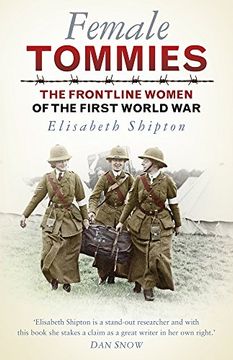 portada Female Tommies: The Frontline Women of the First World War