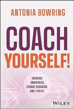 portada Coach Yourself!: Increase Awareness, Change Behavior, and Thrive (in English)