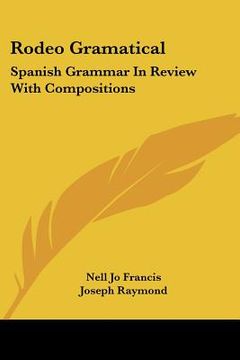 portada rodeo gramatical: spanish grammar in review with compositions (en Inglés)