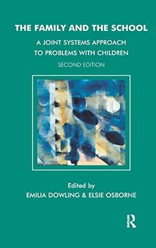 portada The Family and the School: A Joint Systems Approach to Problems With Children (en Inglés)