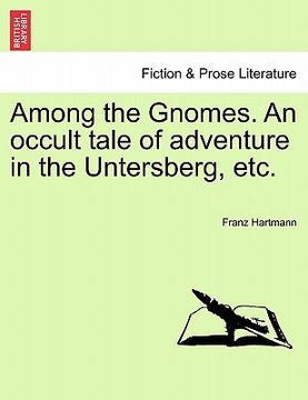 portada among the gnomes. an occult tale of adventure in the untersberg, etc. (in English)