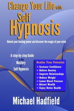 portada Change Your Life with Self Hypnosis: Unlock Your Healing Power and Discover the Magic of Your Mind