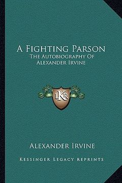 portada a fighting parson: the autobiography of alexander irvine