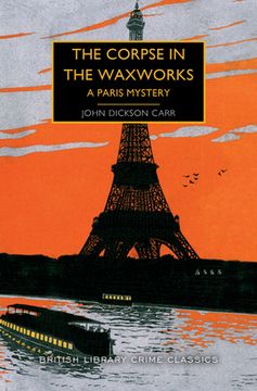 portada The Corpse in the Waxworks: A Paris Mystery (British Library Crime Classics) (en Inglés)