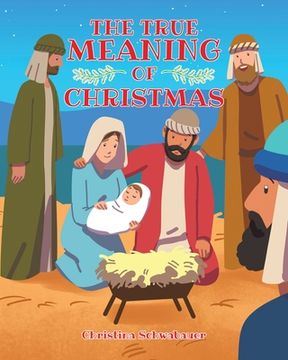 portada The True Meaning of Christmas (en Inglés)