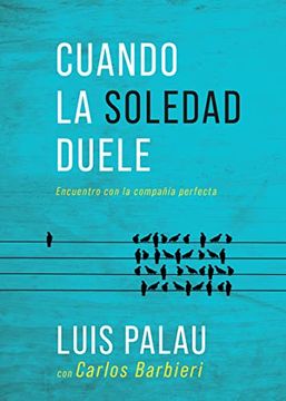 portada Cuando La Soledad Duele: Encuentro Con La Compañía Perfecta (in Spanish)