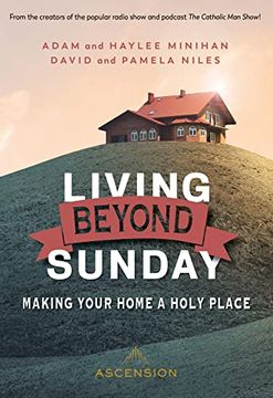 portada Living Beyond Sunday: Making Your Home a Holy Place (in English)