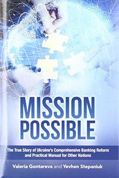 portada Mission Possible: The True Story of Ukraine'S Comprehensive Banking Reform and Practical Manual for Other Nations (en Inglés)