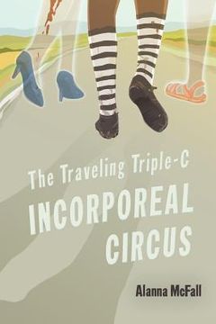 portada The Traveling Triple-C Incorporeal Circus (en Inglés)