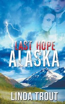 portada Last Hope Alaska (en Inglés)