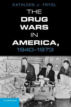 portada The Drug Wars in America, 1940–1973 (en Inglés)