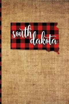 portada South Dakota: 6 X 9 108 Pages: Buffalo Plaid South Dakota State Silhouette Hand Lettering Cursive Script Design on Soft Matte Cover (in English)