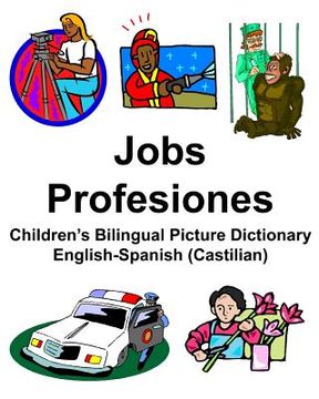 portada English-Spanish (Castilian) Jobs/Profesiones Children's Bilingual Picture Dictionary