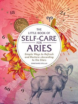 portada The Little Book of Self-Care for Aries: Simple Ways to Refresh and Restore-According to the Stars (Astrology Self-Care) (in English)