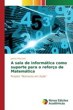 portada A sala de informática como suporte para o reforço de Matemática (en Portugués)