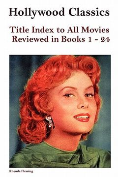 portada hollywood classics title index to all movies reviewed in books 1-24 (en Inglés)