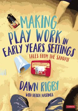 portada Making Play Work in Early Years Settings: Tales From the Sandpit (in English)
