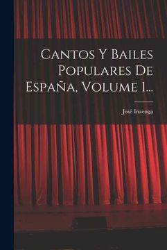 portada Cantos y Bailes Populares de España, Volume 1.