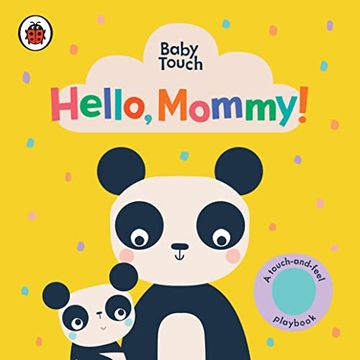 portada Hello, Mommy! A Touch-And-Feel Playbook (Baby Touch) (en Inglés)