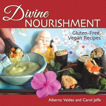 portada Divine Nourishment: Gluten-Free, Vegan Recipes (en Inglés)