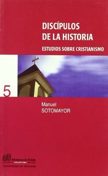 portada Discípulos de la Historia: Estudios Sobre el Cristianismo (Biblioteca de Bolsillo/ Collectánea) (in Spanish)
