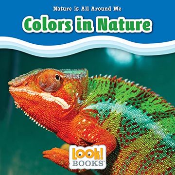 portada Colors in Nature (Nature is all Around me: Look! Books) (en Inglés)