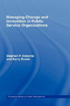 portada managing change and innovation in public service organizations (en Inglés)