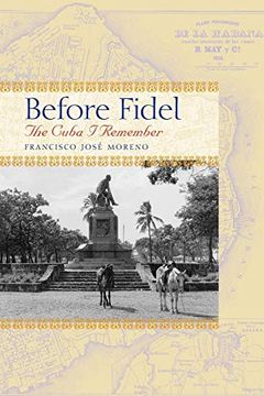portada Before Fidel: The Cuba i Remember (in English)