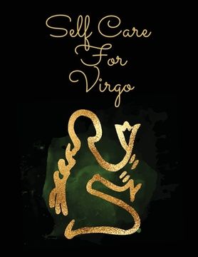 portada Self Care For Virgo: For Adults For Autism Moms For Nurses Moms Teachers Teens Women With Prompts Day and Night Self Love Gift