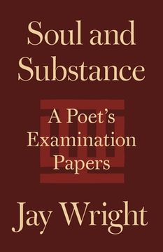 portada Soul and Substance: A Poet'S Examination Papers (en Inglés)