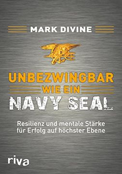 portada Unbezwingbar wie ein Navy Seal: Resilienz und Mentale Stärke für Erfolg auf Höchster Ebene (en Alemán)