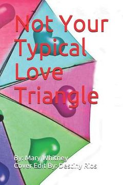 portada Not Your Typical Love Triangle (en Inglés)