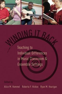 portada Winding It Back: Teaching to Individual Differences in Music Classroom and Ensemble Settings