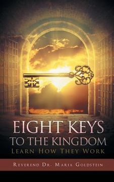 portada Eight Keys to the Kingdom: Learn How They Work (en Inglés)