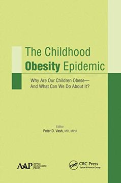 portada The Childhood Obesity Epidemic: Why are our Children Obese―And What can we do About it? (en Inglés)