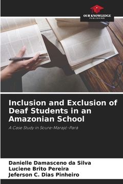 portada Inclusion and Exclusion of Deaf Students in an Amazonian School (en Inglés)