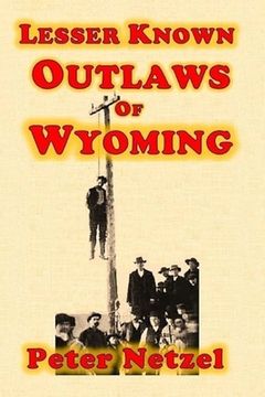 portada Lesser Known Outlaws Of Wyoming (en Inglés)